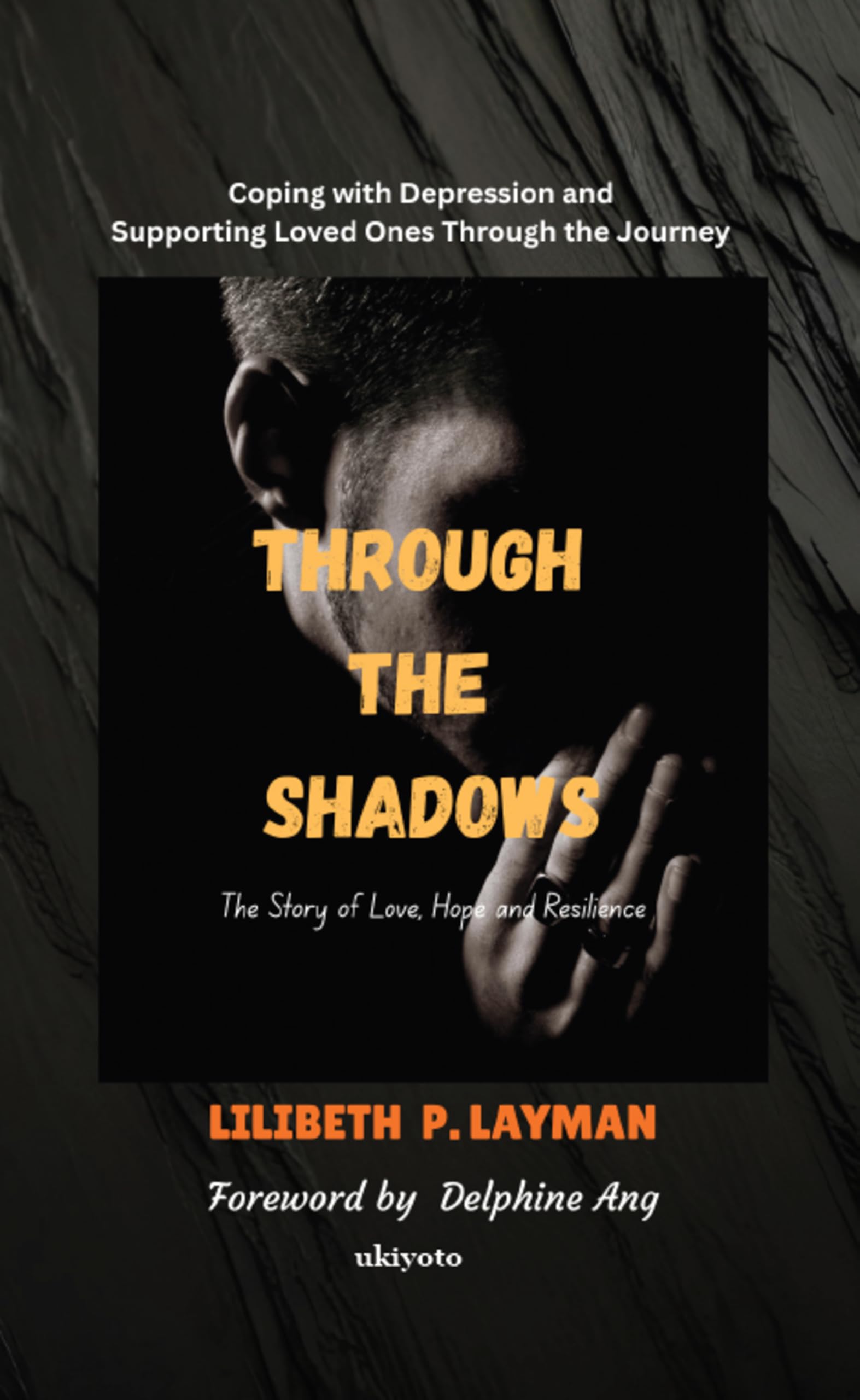 Through the Shadows Coping with Depression and Supporting Loved Ones Through the Journey