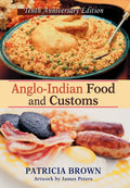 AngloIndian Food and Customs: Tenth Anniversary Edition