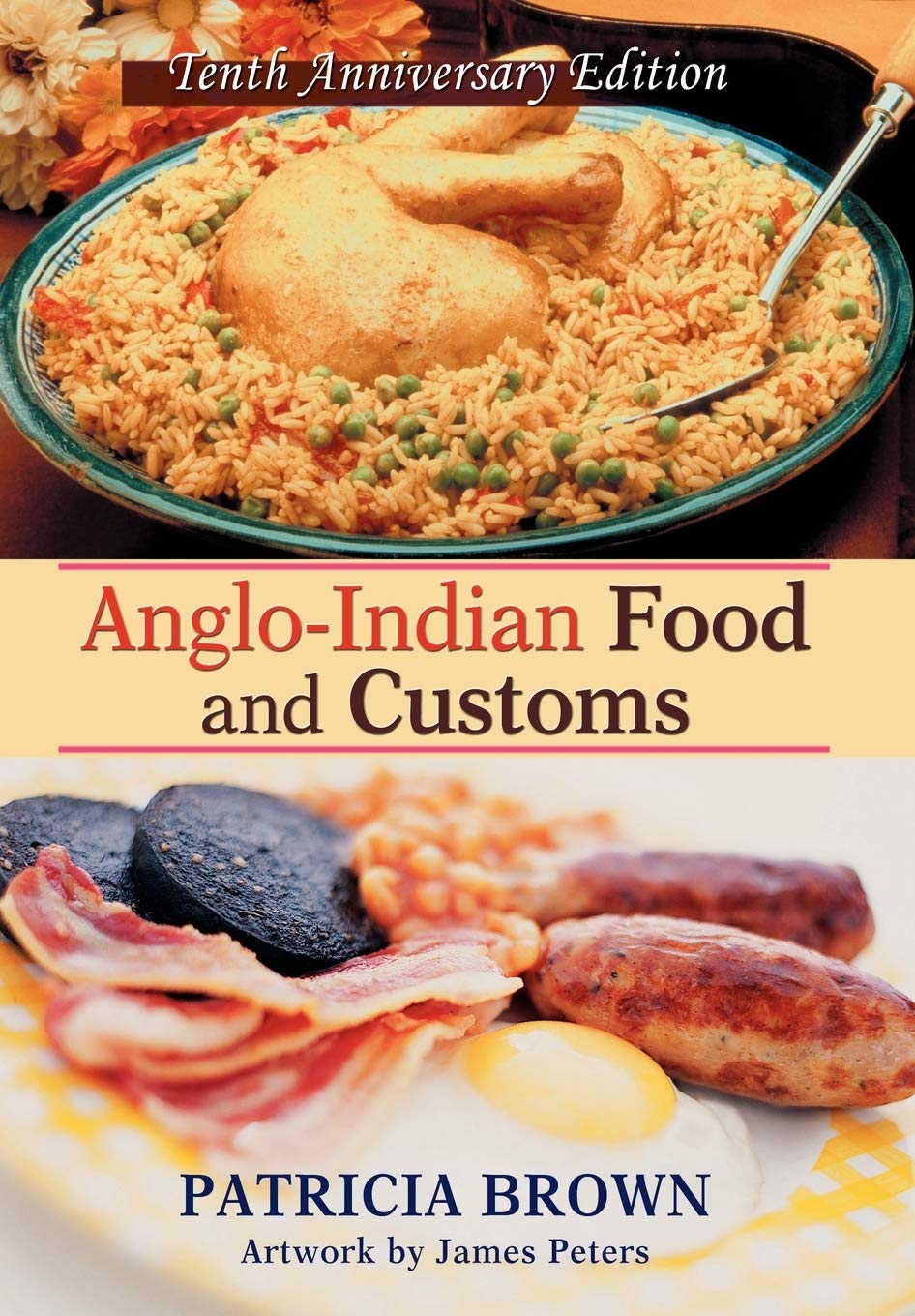 AngloIndian Food and Customs: Tenth Anniversary Edition