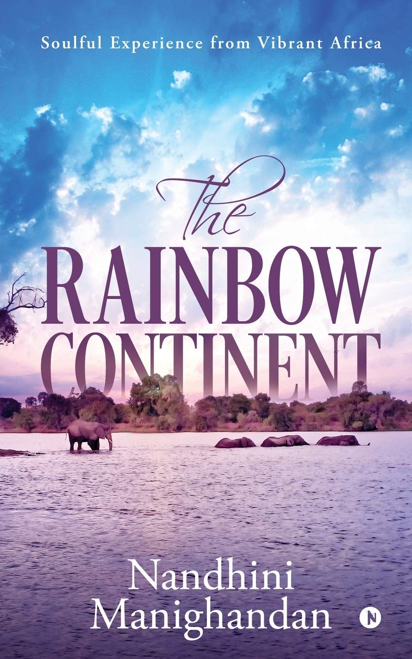 The Rainbow Continent : Soulful Experience From Vibrant Africa