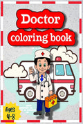 Doctor Coloring Book : Great Gift for Boys & Girls, Ages 48