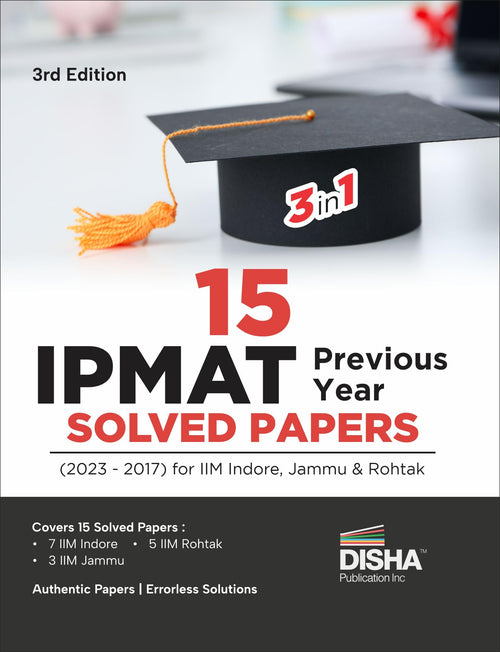 15 Ipmat Previous Year Solved Papers (2023  2017) For Iim Indore, Jammu & Rohtak 3Rd Edition