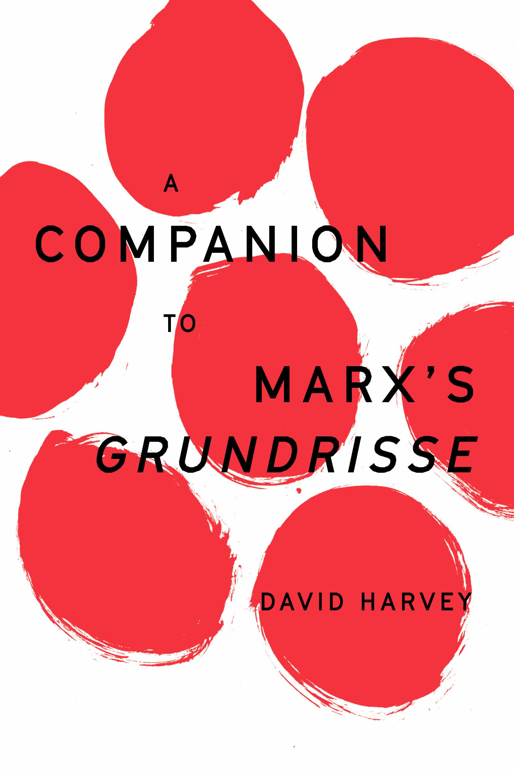 A Companion to Marxs Grundrisse