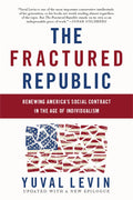 The Fractured Republic: Renewing Americas Social Contract in the Age of Individualism