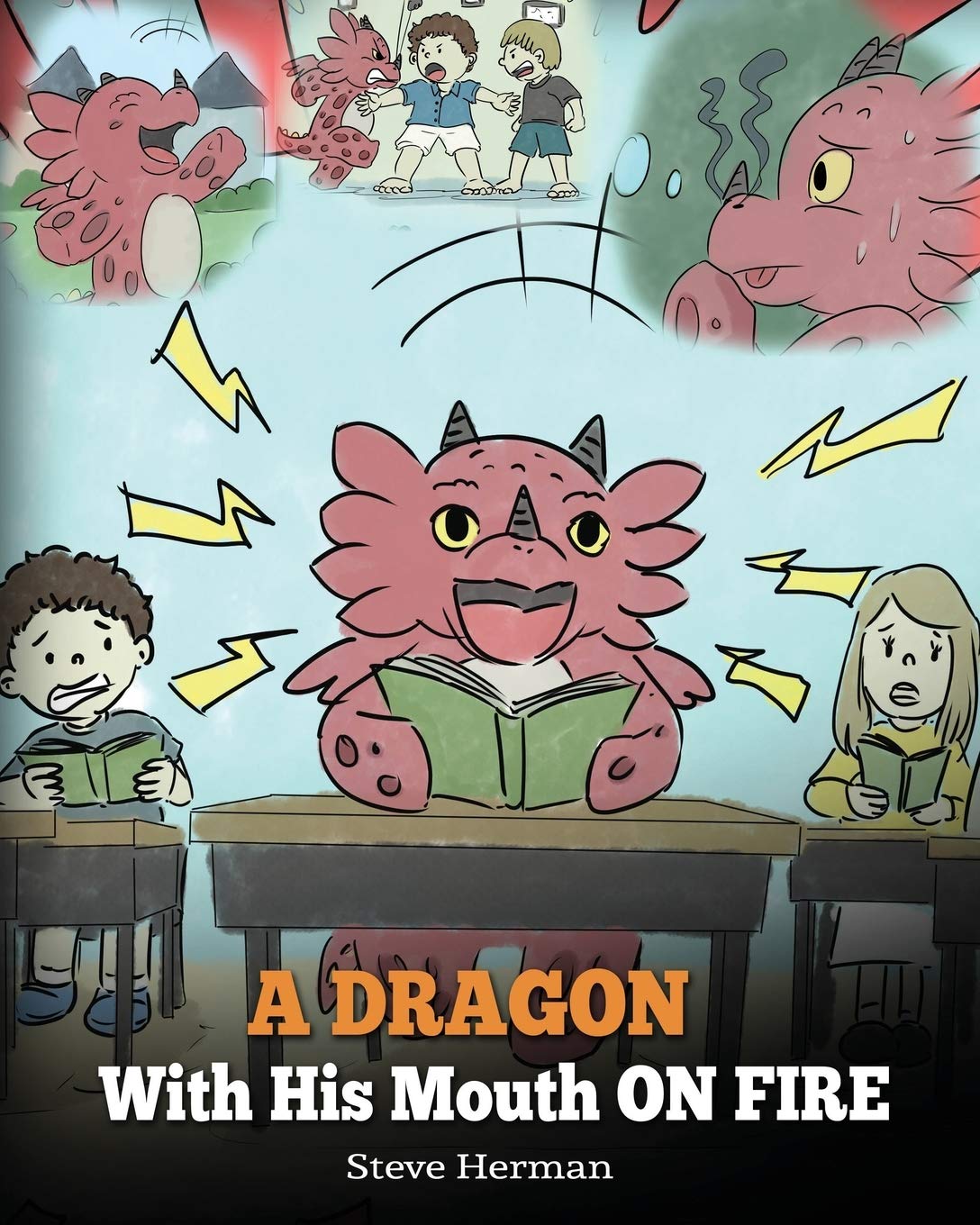 A Dragon With His Mouth On Fire: Teach Your Dragon To Not Interrupt. A Cute Children Story To Teach Kids Not To Interrupt or Tal
