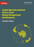 Cambridge International AS & A Level Global Perspectives and Research Students Book: Global Perspectives Students Book (Coll