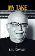 My Take: Insights from the Political Journey of L.K. Advani