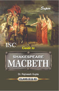 Super Guide to William Shakespeares Macbeth for ISC Class 11 & 12
