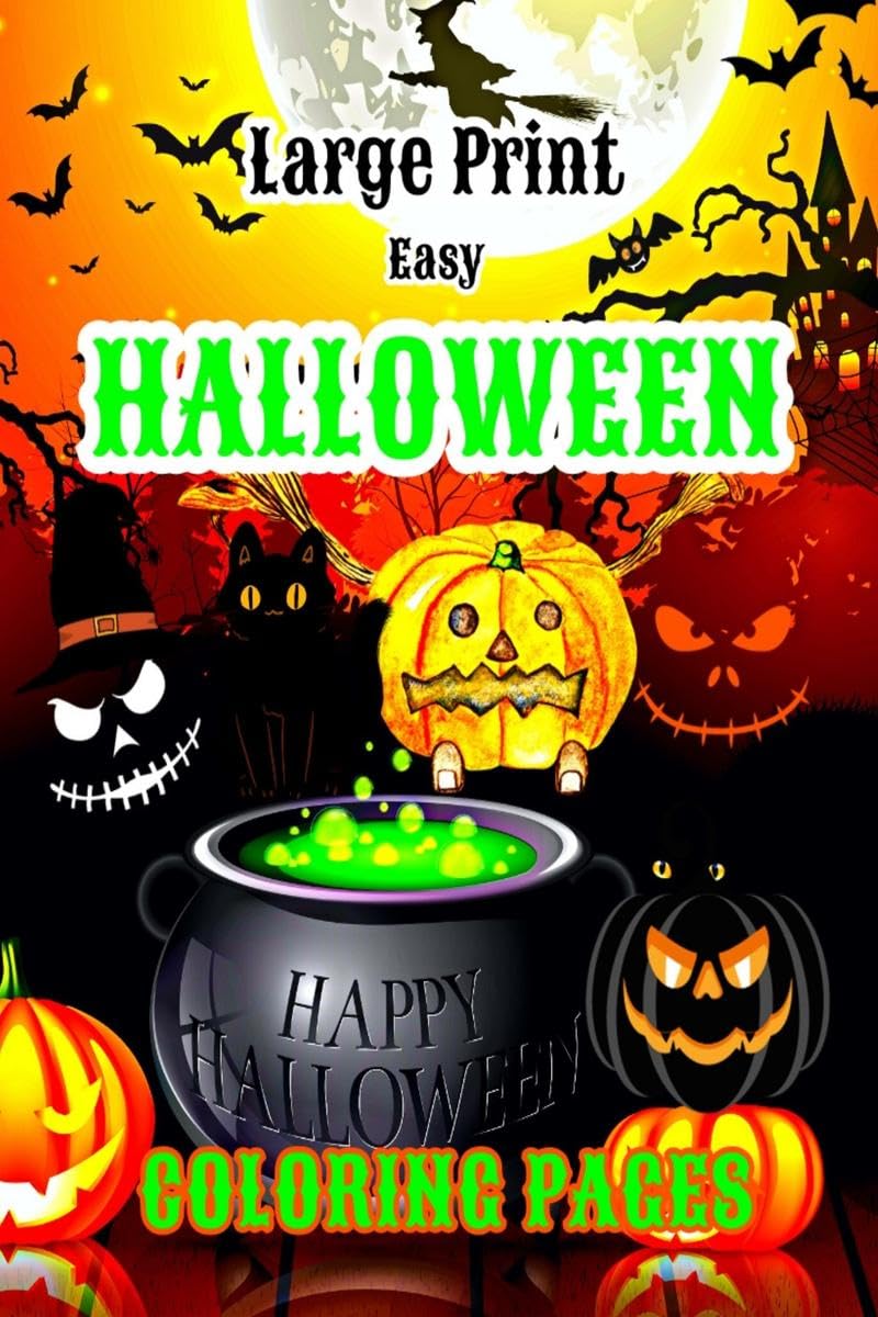 Large Print Easy Halloween Coloring Pages : Beautiful Autumn Halloween Fantasy with Creepy Pumpkins for Relax and Stress Relief
