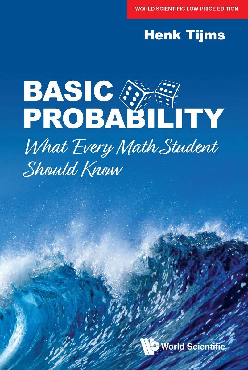 BASIC PROBABILITY: WHAT EVERY MATH STUDENTS SHOULD KNOW*