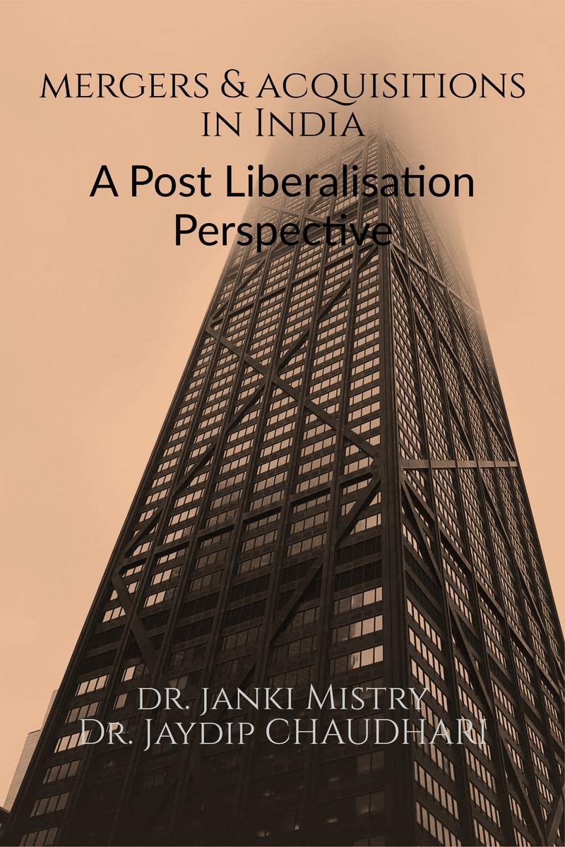 Mergers and Acquisitions in India: A Post Liberalisation Perspective