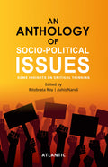An Anthology of SocioPolitical Issues: Some Insights on Critical Thinking