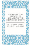 Foundational Principles Regarding The Science Of Hadith