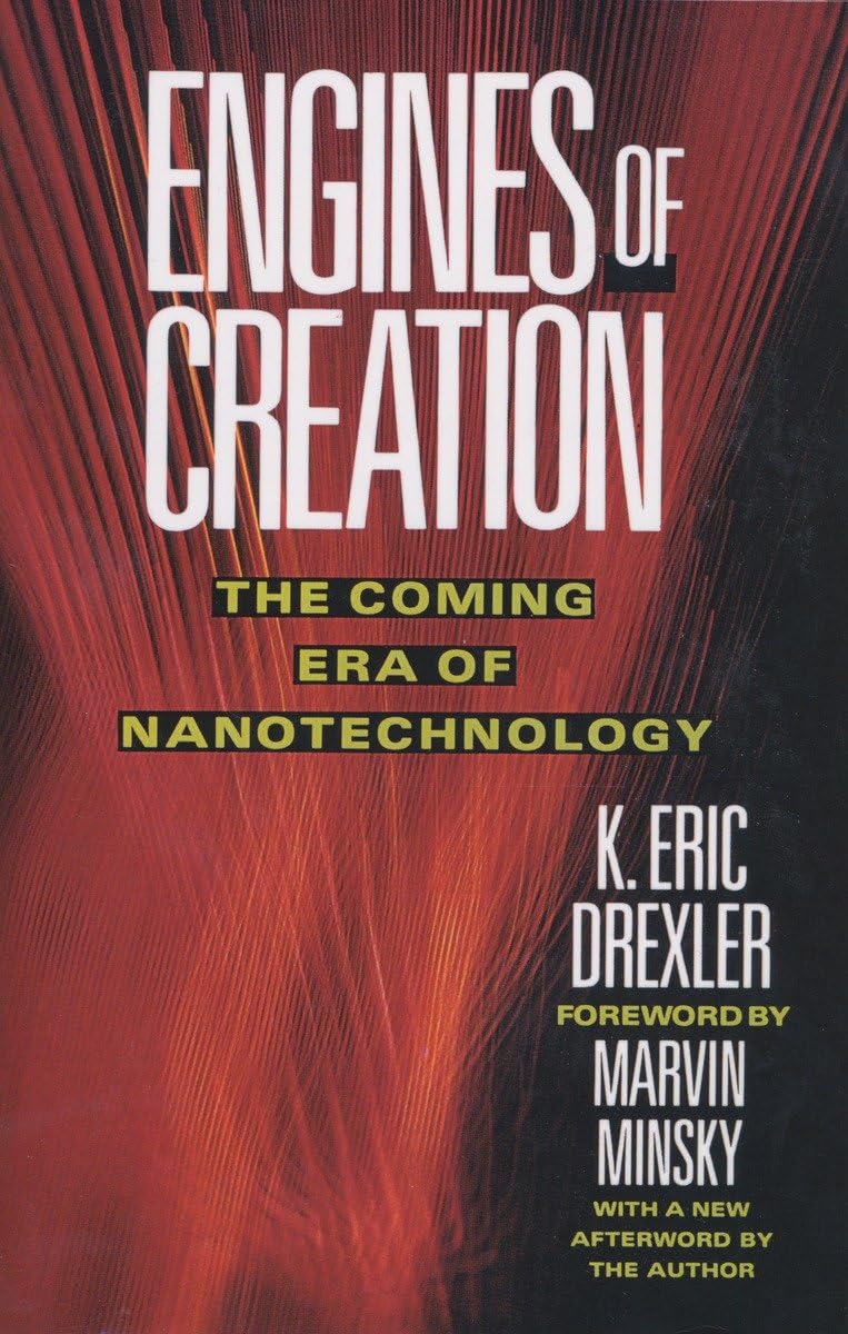 Engines of Creation: The Coming Era of Nanotechnology (Anchor Library of Science)