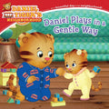 Daniel Plays in a Gentle Way (Daniel Tigers Neighborhood)