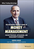 The Successful Traders Guide to Money Management: Proven Strategies, Applications, and Management Techniques (Wiley Trading)