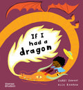 If I Had a Dragon (If I Had A...Series, 9)