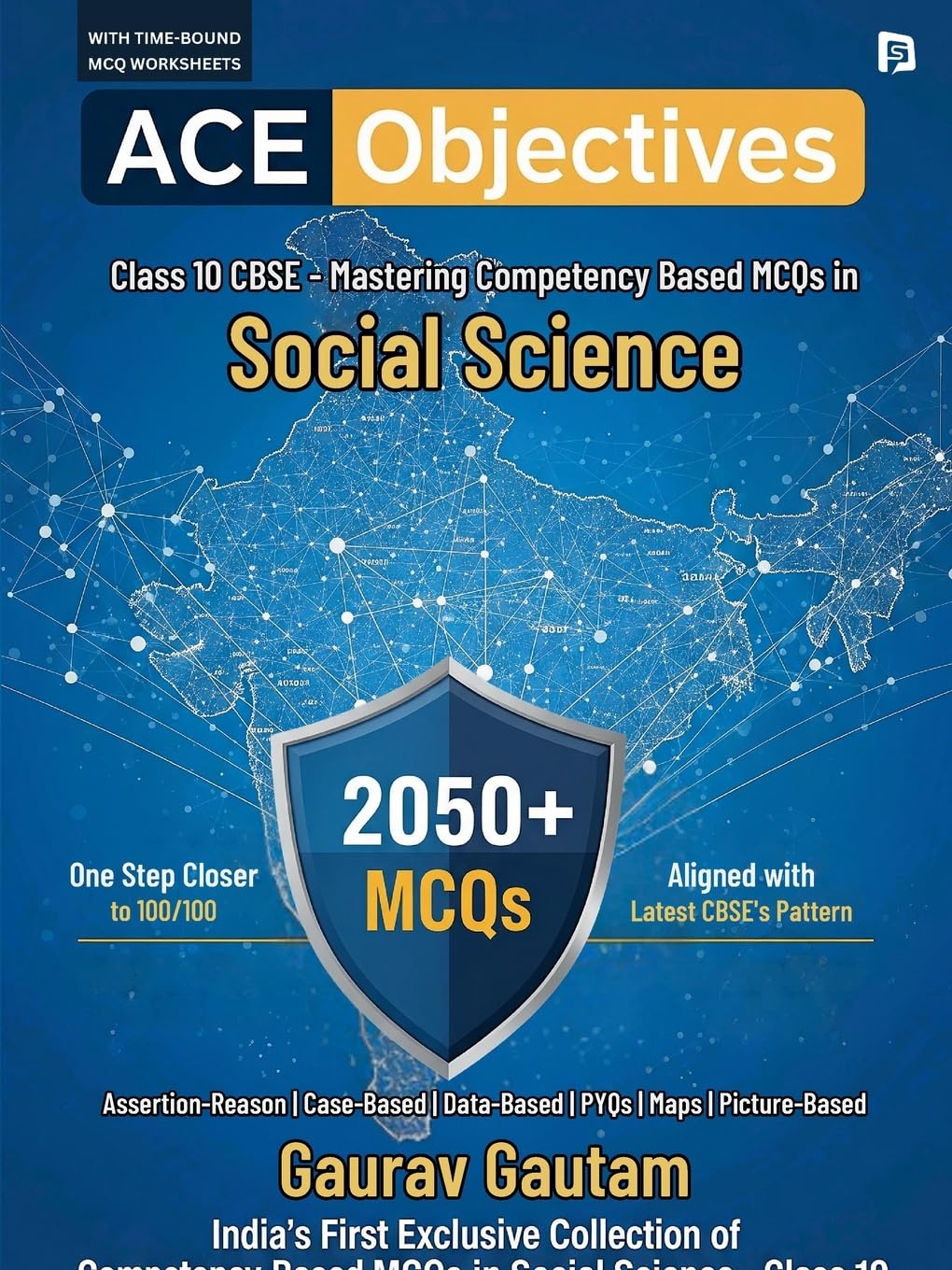 Ace Objectives  Class10 CBSE : Mastering CompetencyBased MCQs in Social Science