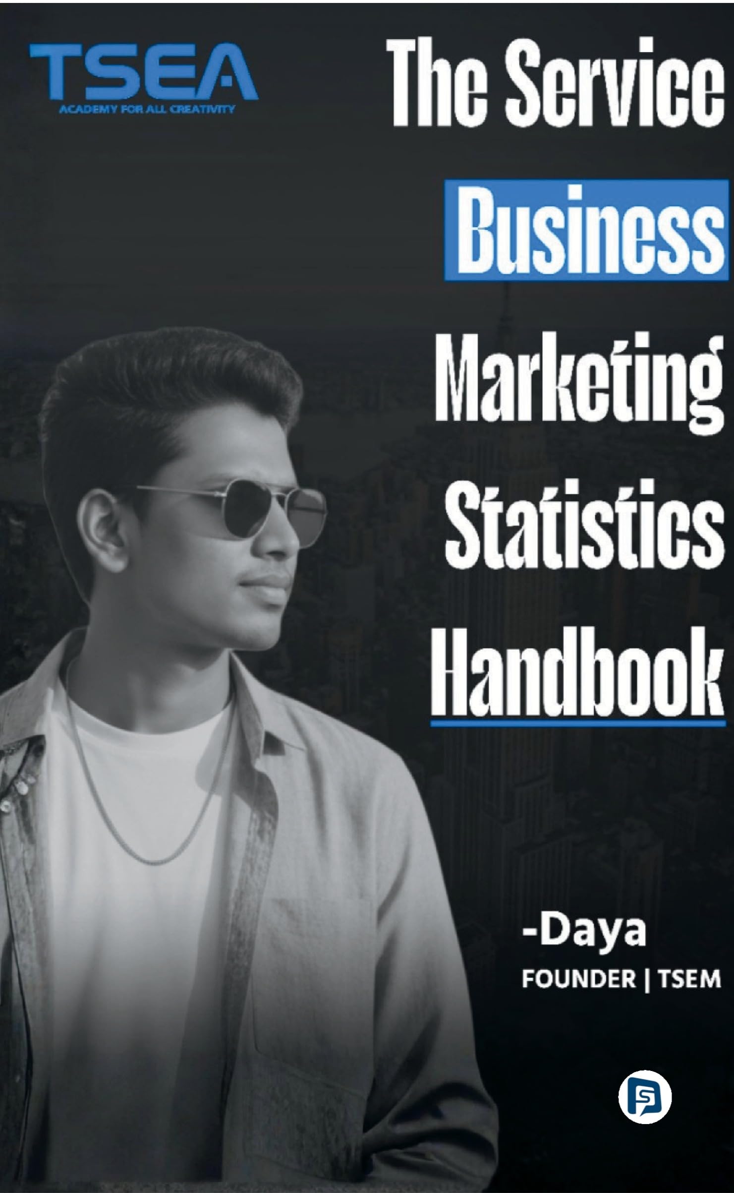 THE SERVICE BUSINESS MARKETING STATISTICS HANDBOOK