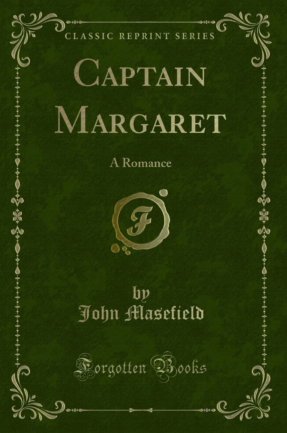 Captain Margaret: A Romance (Classic Reprint)