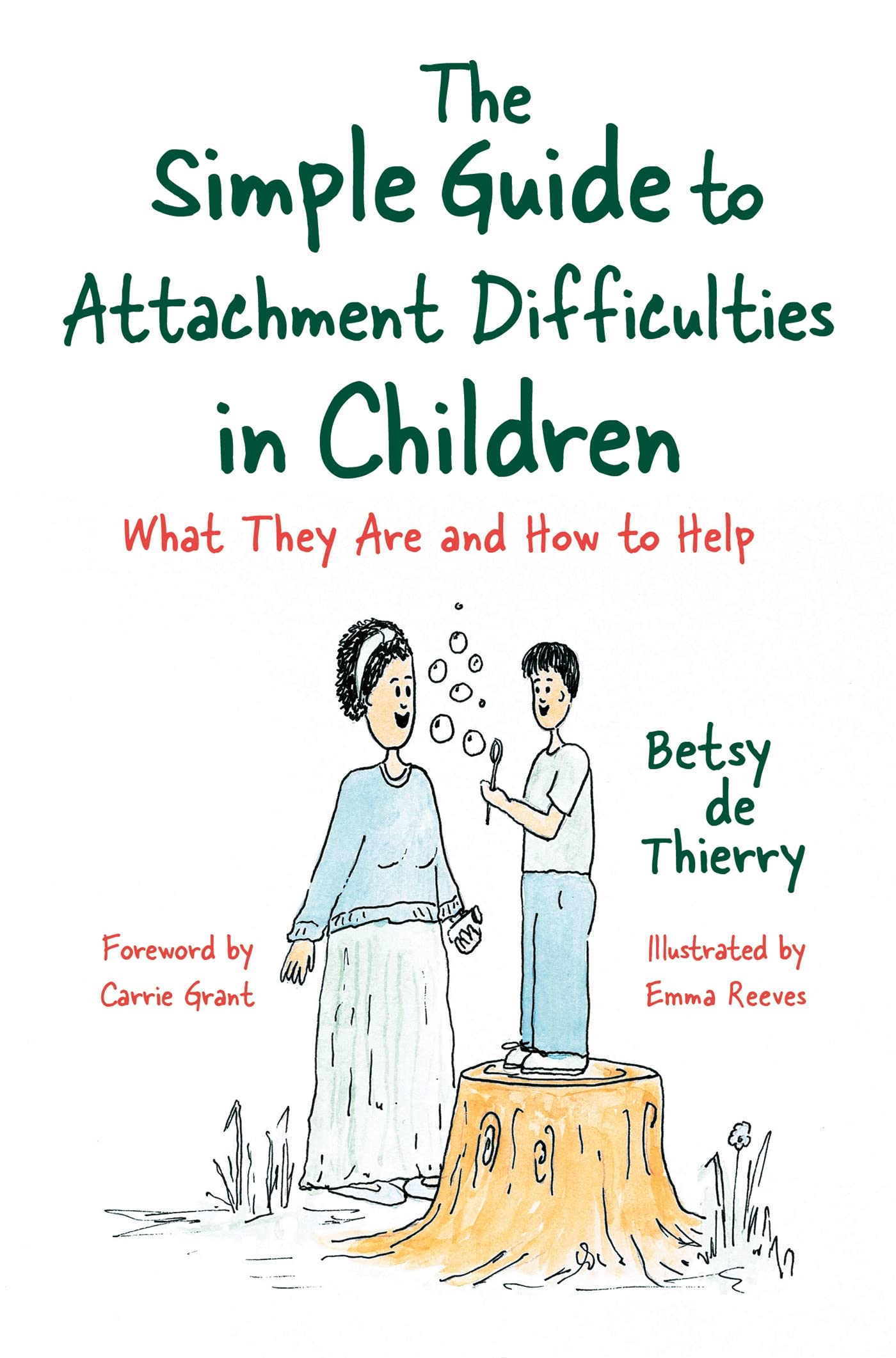 The Simple Guide to Attachment Difficulties in Children (Simple Guides)