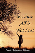 Because All is Not Lost: Verse on Grief (World Voices)