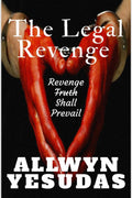 The Legal Revenge : Revenge Shall Prevail