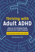Thriving with Adult ADHD: Skills to Strengthen Executive Functioning