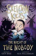 Skeleton Keys: The Night of the Nobody: 4 (Skeleton Keys, 4)