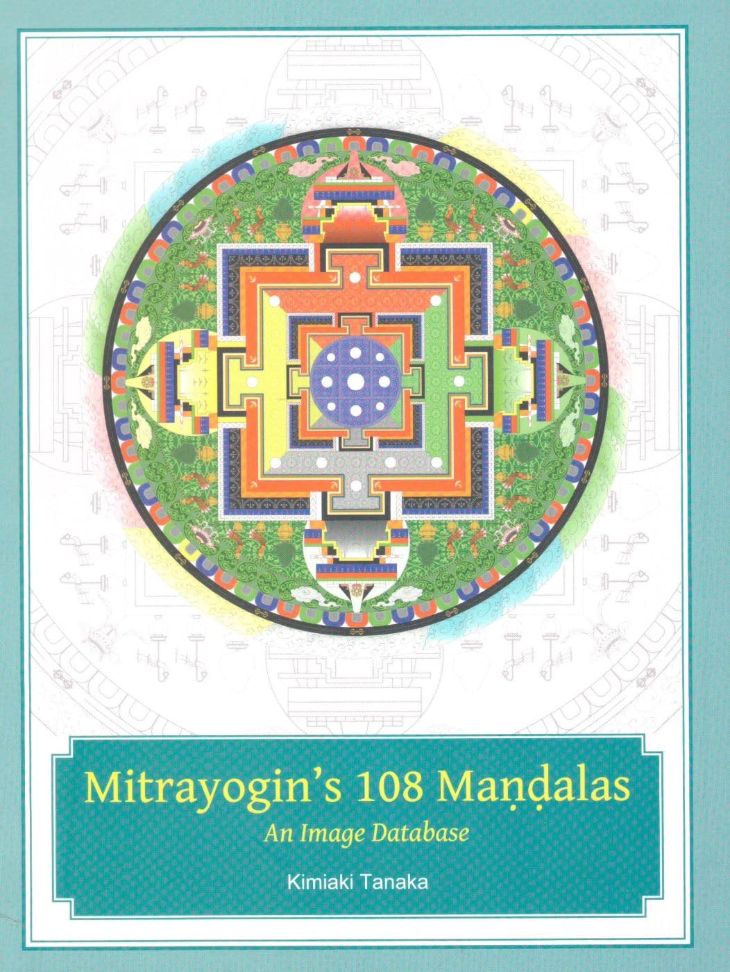 Mitrayogins 108 Mandalas: An Image Database