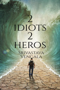 2 Idiots 2 Heros