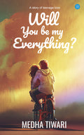 Will You Be My Everything?