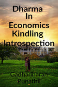 Dharma in Economics kindling Introspection : Dharma in Economics kindling Introspection