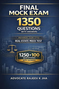 Final Mock Exam 1350 Questions With Answers: MAHARERA EXAM STYLE  REAL ESTATE MOCK TEST 1250 + 100 QUESTIONS WITH ANSWERS