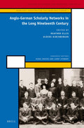 AngloGerman Scholarly Networks In The Long Nineteenth Century: 4 (History Of Science And Medicine Library. Knowledge Infrastrac