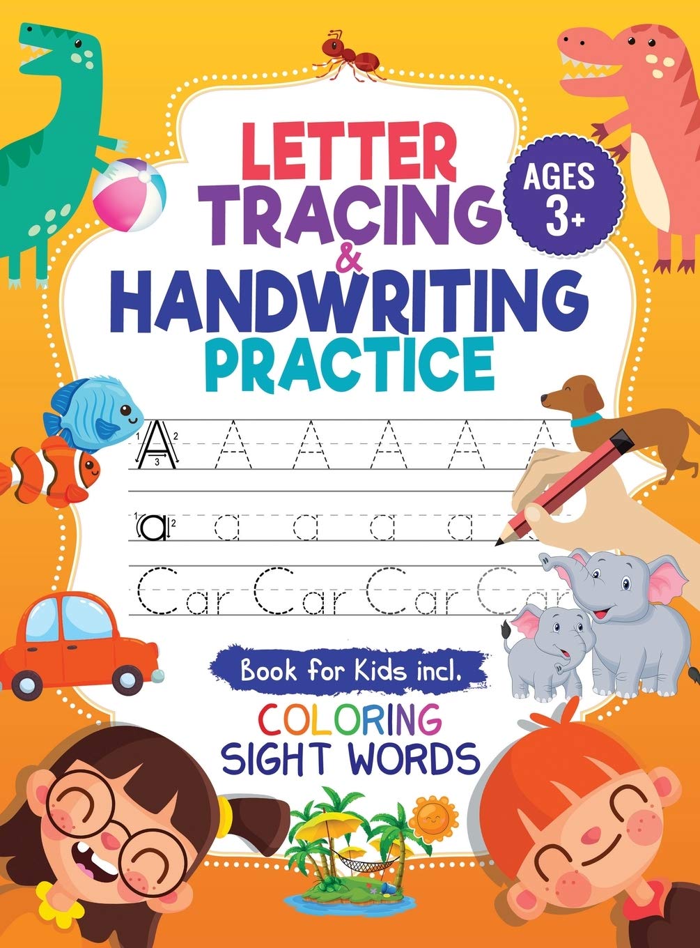 Letter Tracing and Handwriting Practice Book: Trace Letters and Numbers Workbook of the Alphabet and Sight Words, Preschool, Pre