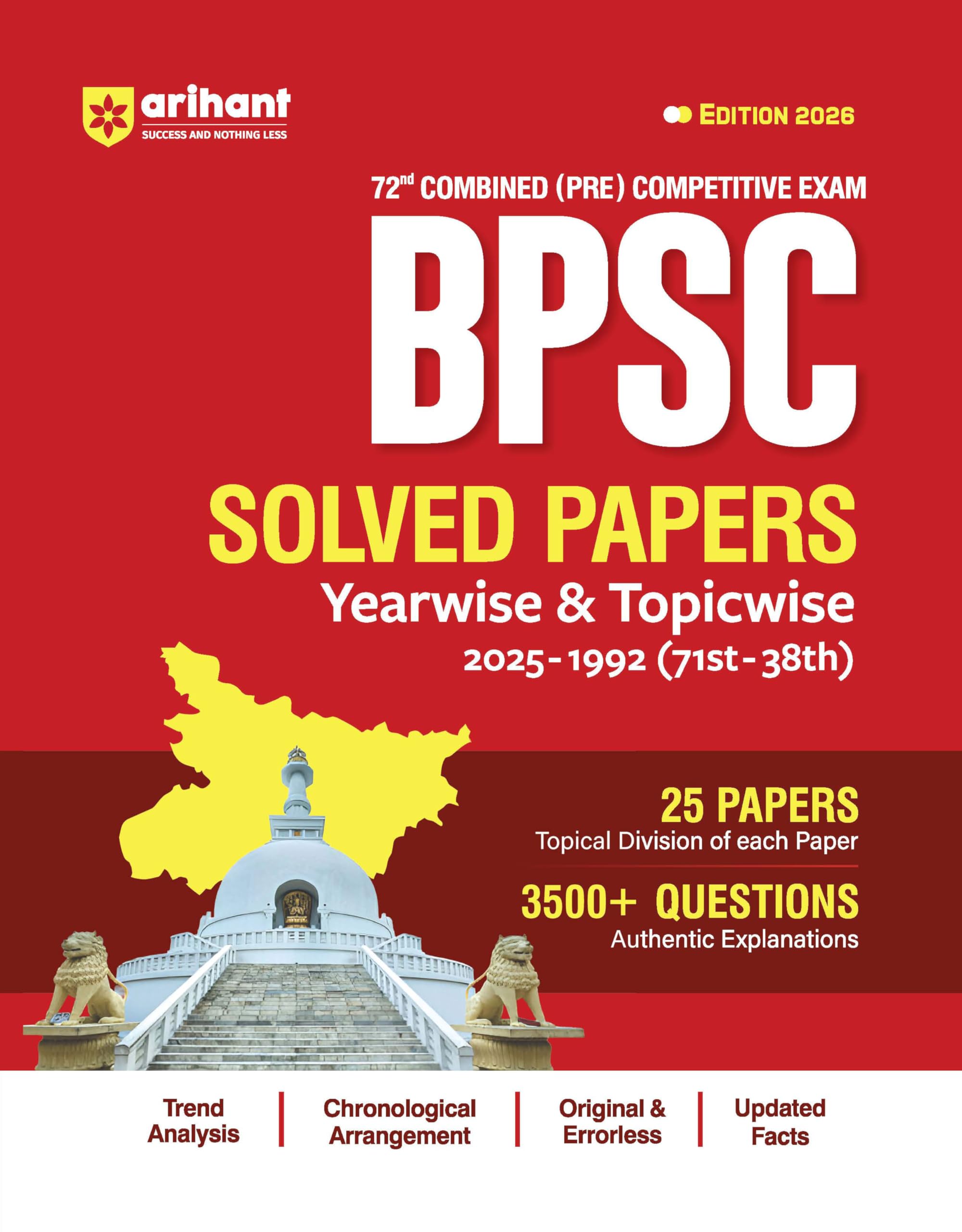 Arihant 72nd BPSC Combined (Pre) Exam | Yearwise & Topicwise Solved Papers 20251992 (71st38th) | 25 Papers, 3500+ Questions wi