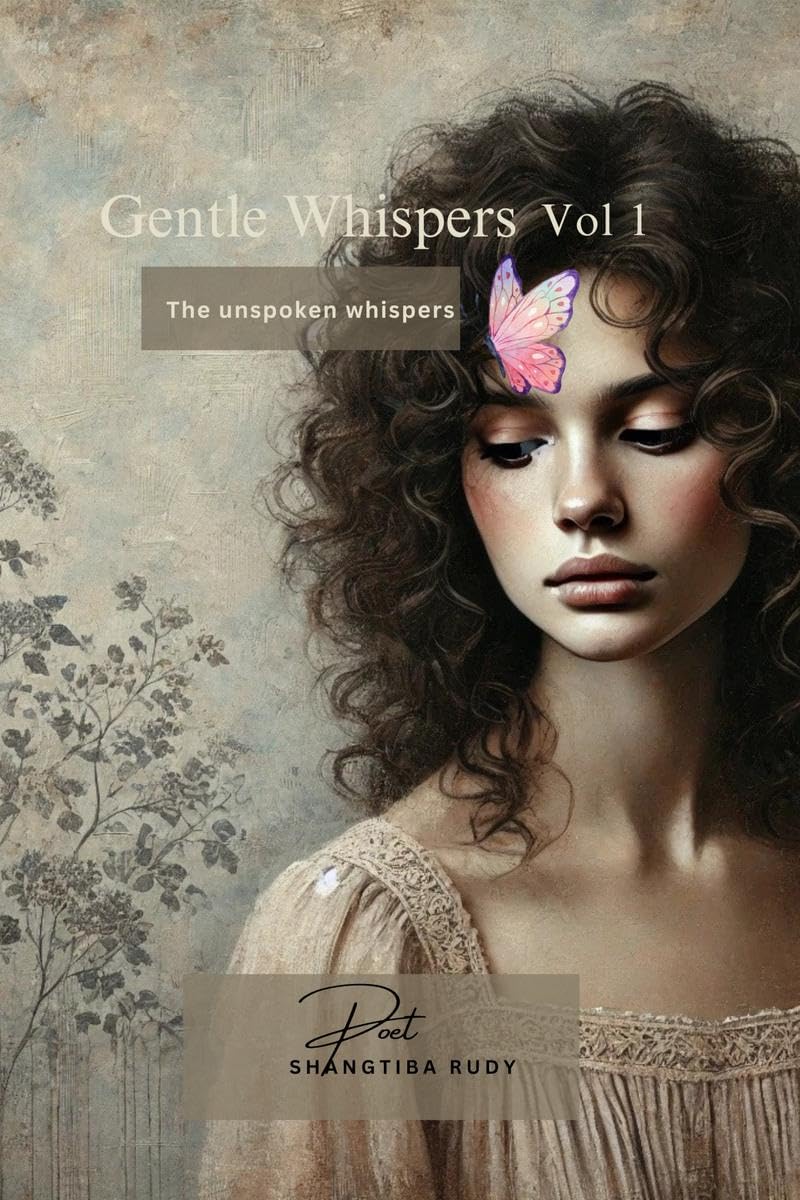 Gentle Whispers  The Unspoken Whispers: Gentle Whispers  The Unspoken Whispers
