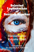 Selected Laghukathas of Santosh Supekar : Translation by: Kalpana Bhatt (Bhopal)