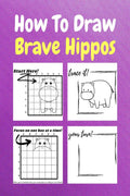 How To Draw Brave Hippos : A StepbyStep Drawing and Activity Book for Kids to Learn to Draw Brave Hippos
