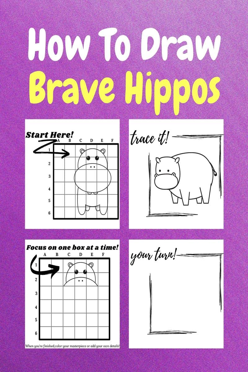 How To Draw Brave Hippos : A StepbyStep Drawing and Activity Book for Kids to Learn to Draw Brave Hippos