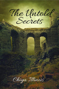 The Untold Secrets : The Enigmatic and Adventure Chronicles