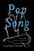 Pop Song: Adventures In Art & Intimacy