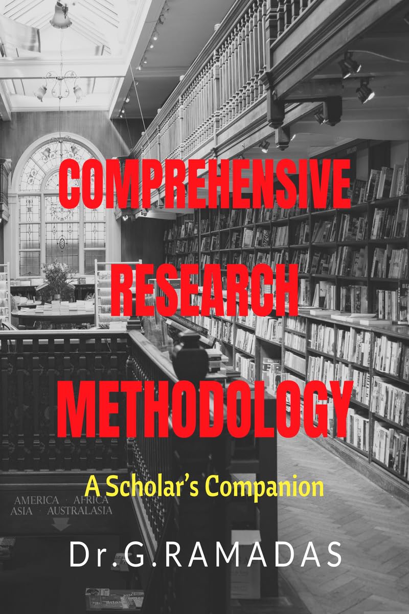 Comprehensive Research Methodology: A Scholars Companion