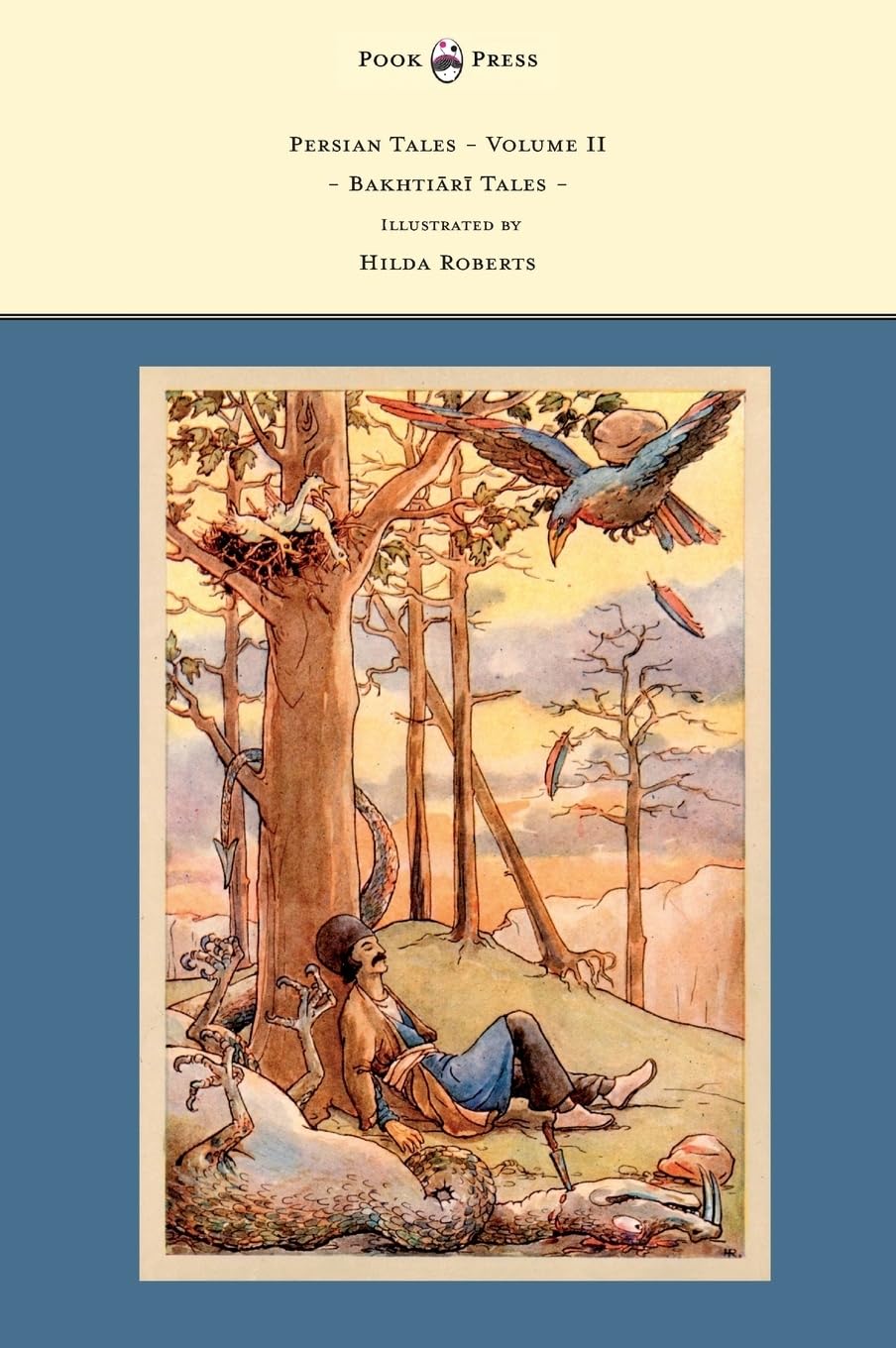 Persian Tales  Volume II  Bakhtiari Tales  Illustrated by Hilda Roberts