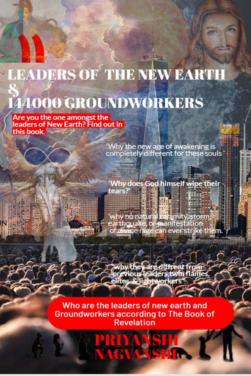 Leaders of the New Earth and 144000 Groundworkers : Who are the leaders of the New Earth and 144000 Groundworkers, according to 