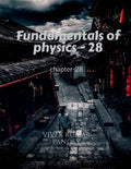Fundamentals Of Physics  28: Chapter28