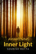 Awakening Inner Light : Exploring the Depths of the Soul Through the Wisdom of Vivekananda