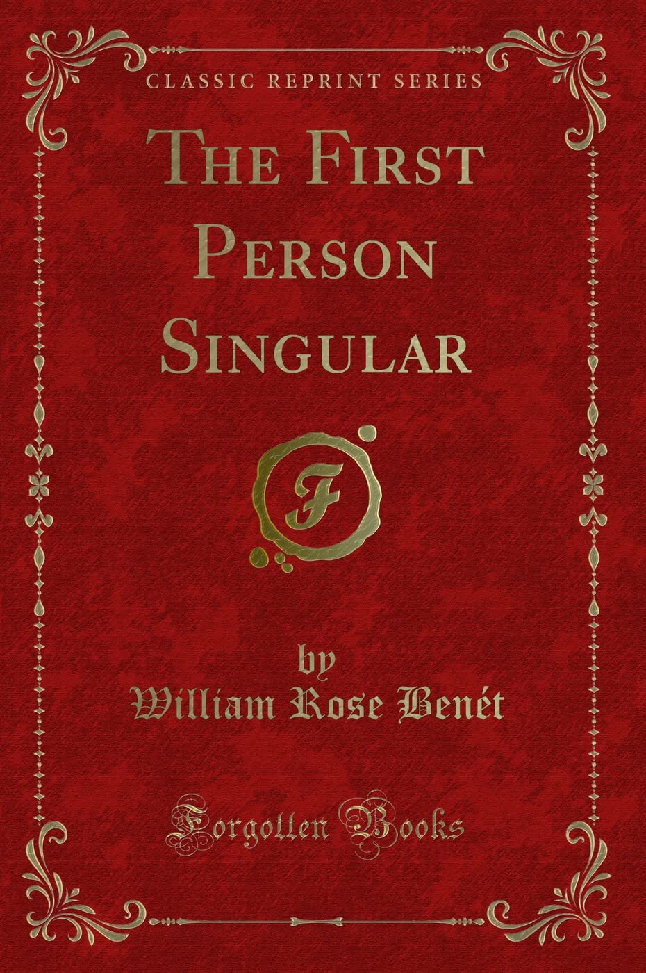 The First Person Singular (Classic Reprint)
