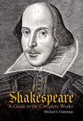 Shakespeare: A Guide to the Complete Works